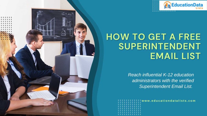 How to Get a Free Superintendent Email List?